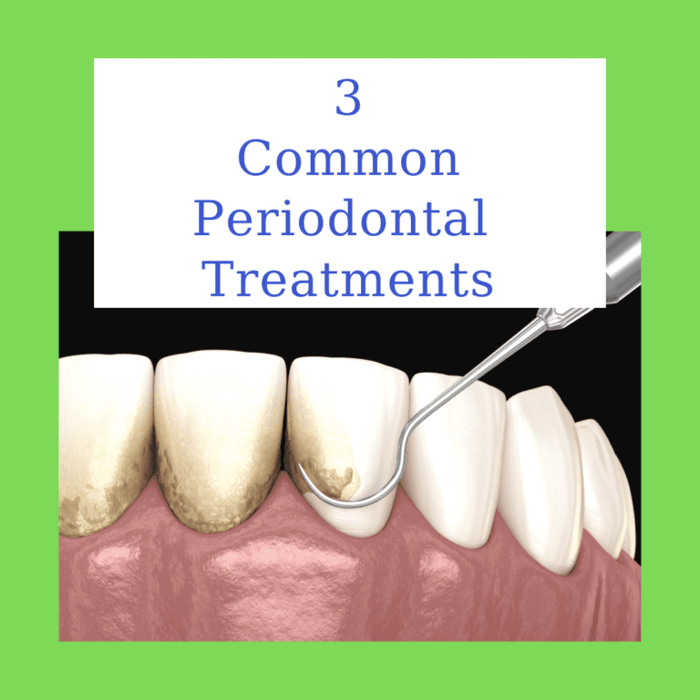 3 Common Periodontal Treatments