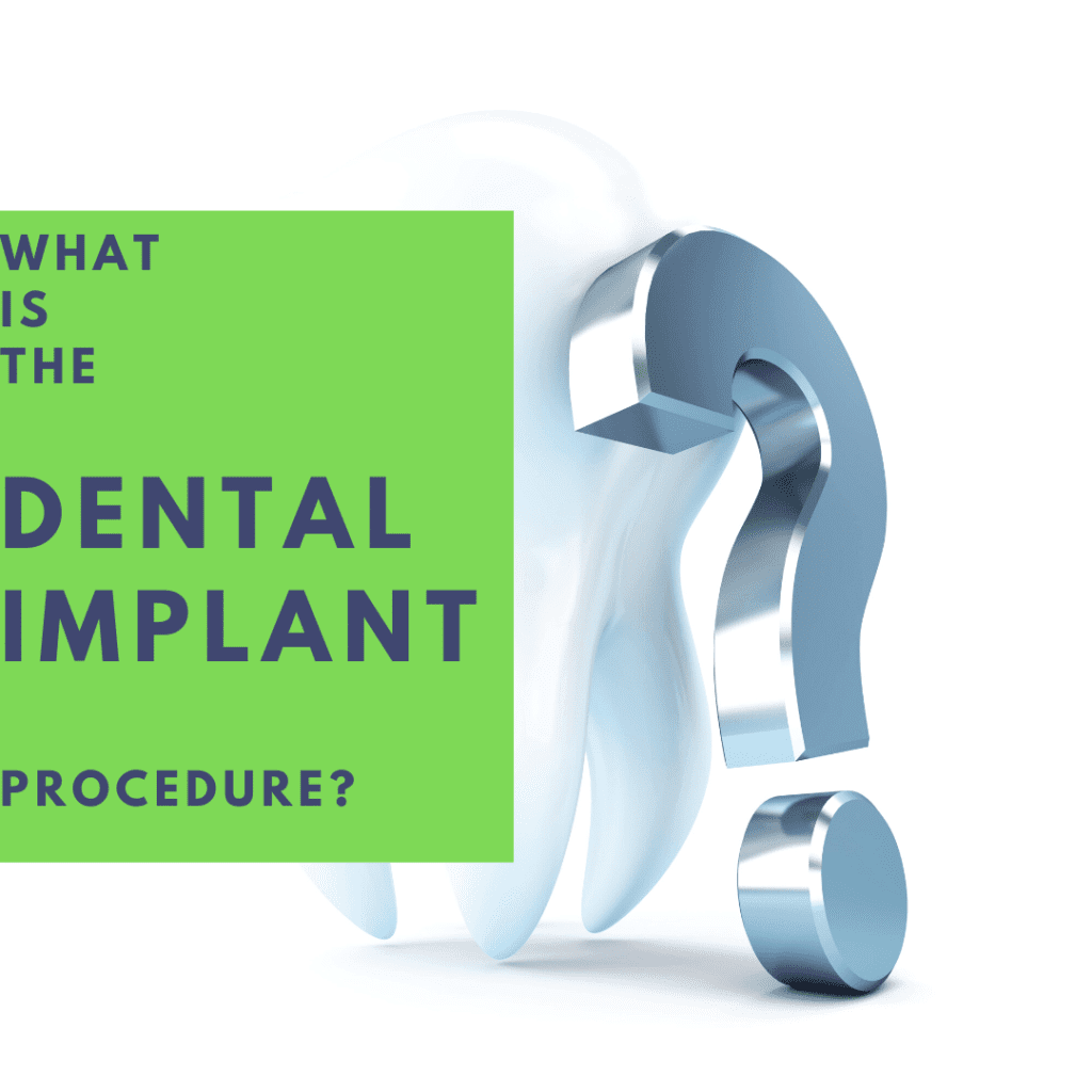 What is the Dental Implant Procedure