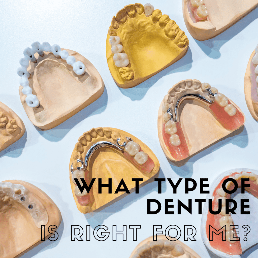 What Type of Denture is Right for Me?