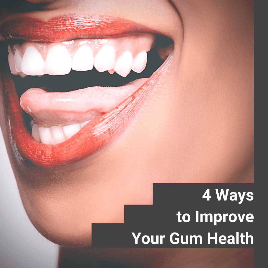 4 Ways to Improve Your Gum Health Tulsa Precision Dental